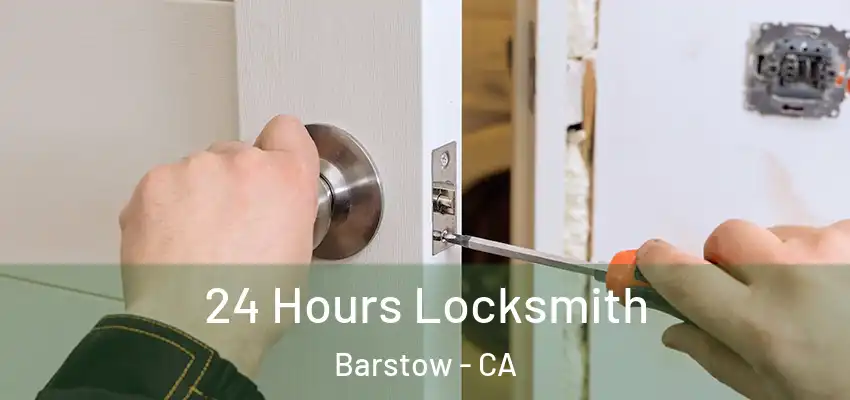  24 Hours Locksmith Barstow - CA