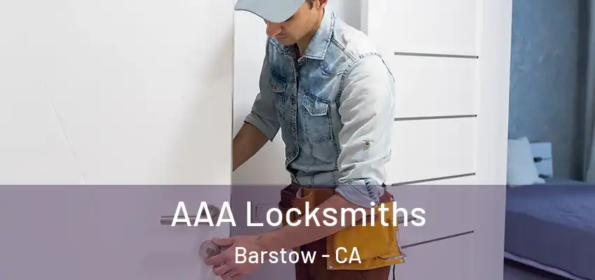  AAA Locksmiths Barstow - CA