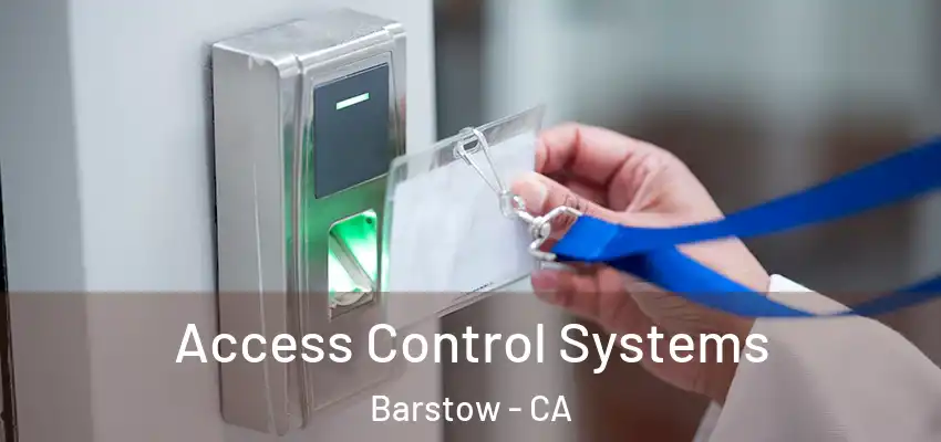 Access Control Systems Barstow - CA