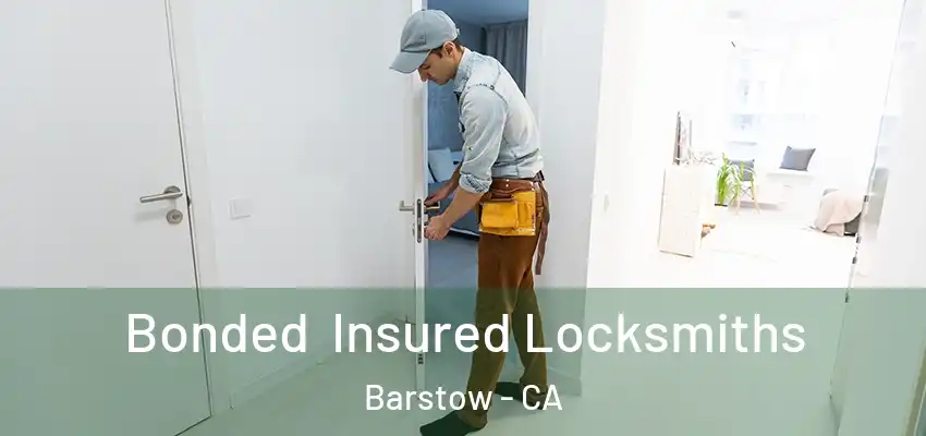  Bonded Insured Locksmiths Barstow - CA
