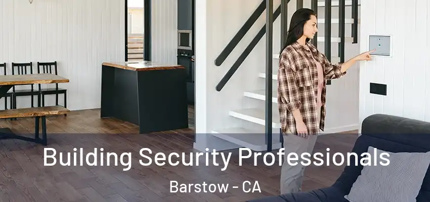  Building Security Professionals Barstow - CA