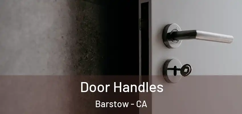 Door Handles Barstow - CA