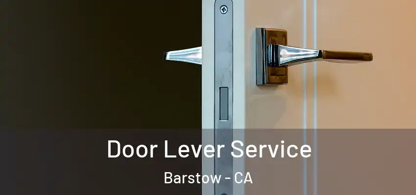 Door Lever Service Barstow - CA