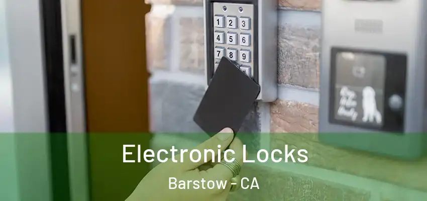 Electronic Locks Barstow - CA
