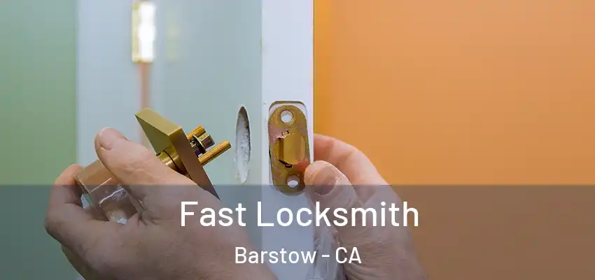  Fast Locksmith Barstow - CA