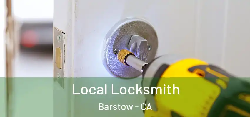 Local Locksmith Barstow - CA