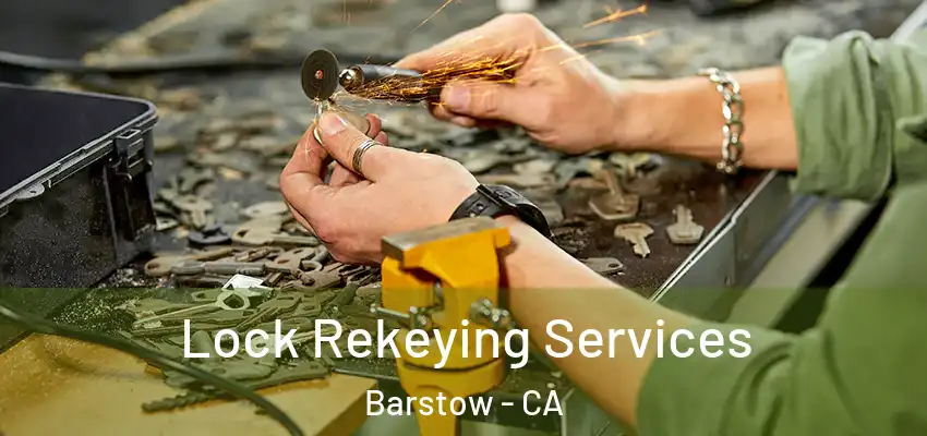  Lock Rekeying Services Barstow - CA