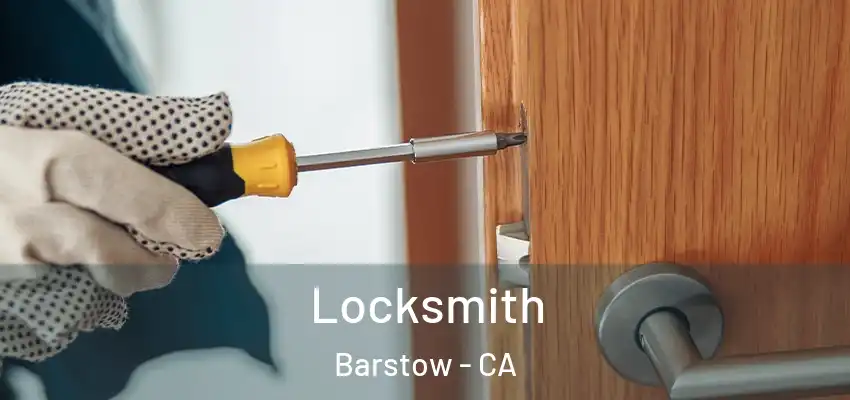Locksmith Barstow - CA