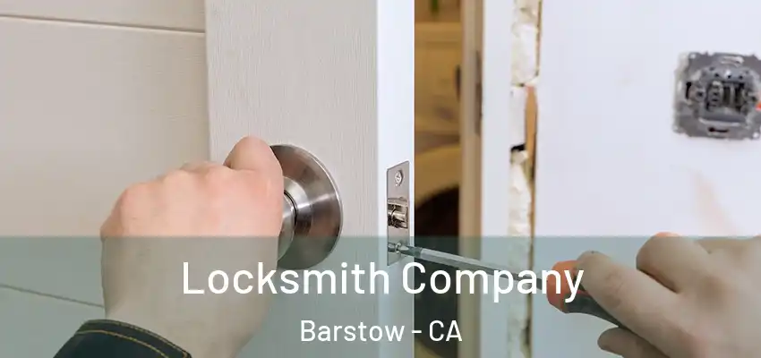 Locksmith Company Barstow - CA