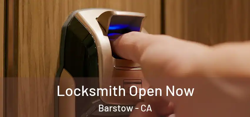 Locksmith Open Now Barstow - CA