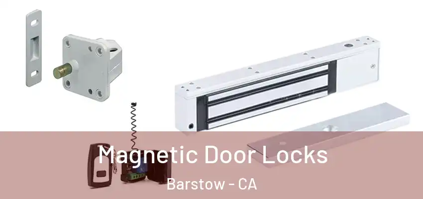 Magnetic Door Locks Barstow - CA