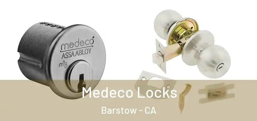 Medeco Locks Barstow - CA