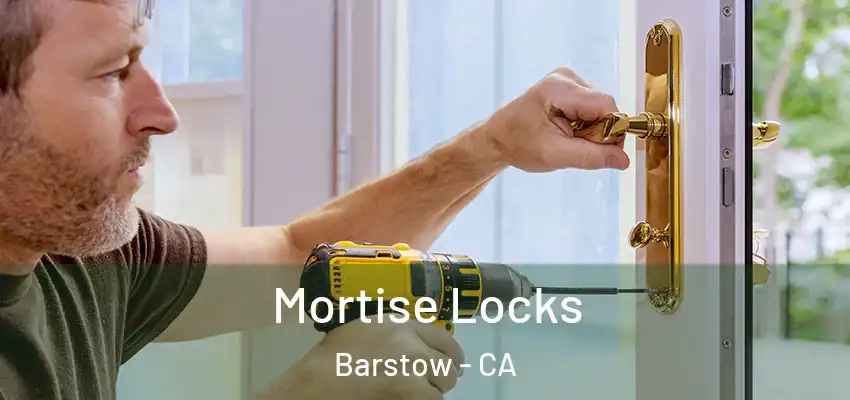 Mortise Locks Barstow - CA