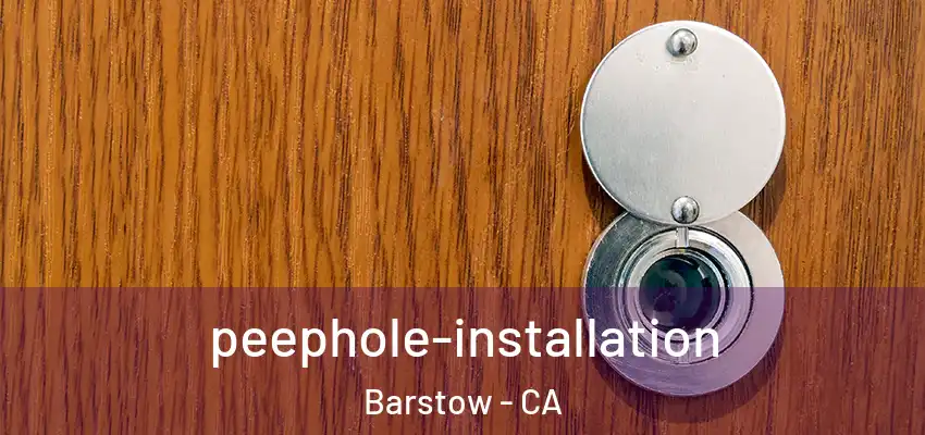  peephole-installation Barstow - CA