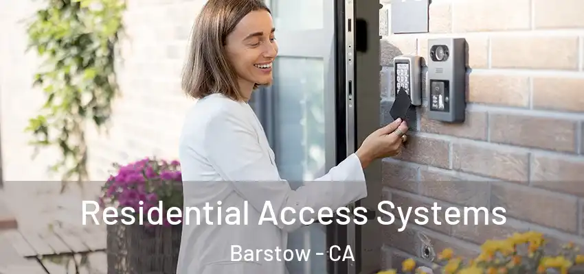Residential Access Systems Barstow - CA