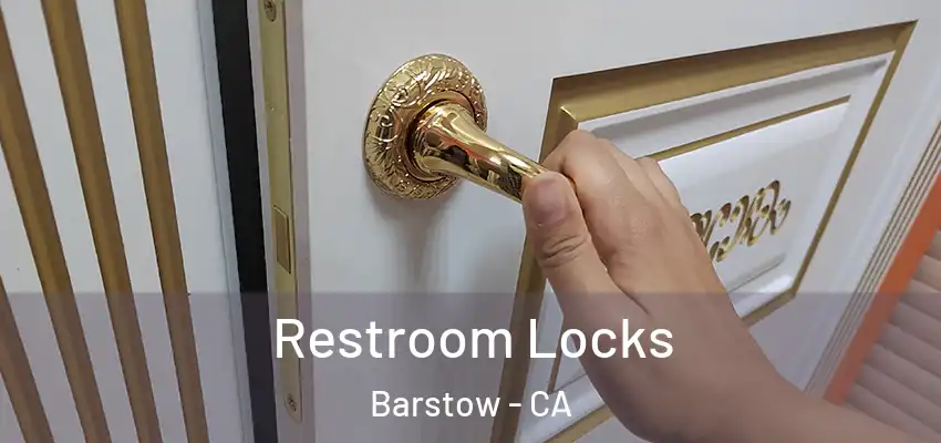 Restroom Locks Barstow - CA