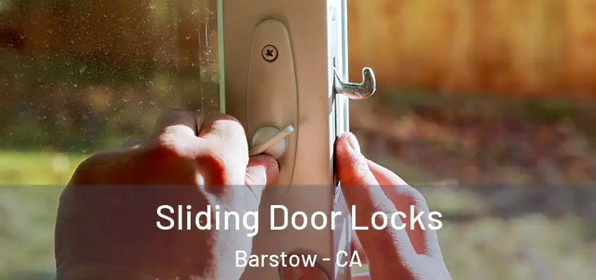  Sliding Door Locks Barstow - CA