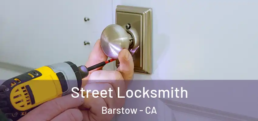  Street Locksmith Barstow - CA