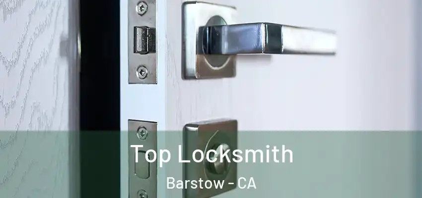 Top Locksmith Barstow - CA